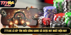 777loc là gì bạn có biết?