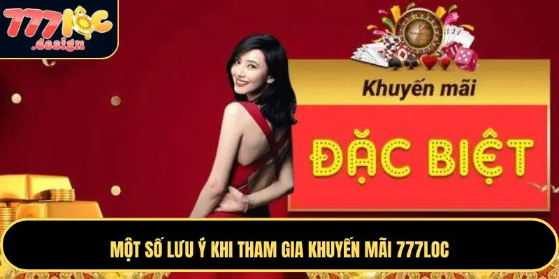 Người chơi cần nắm rõ các điều kiện và quy định khuyến mãi 777LOC